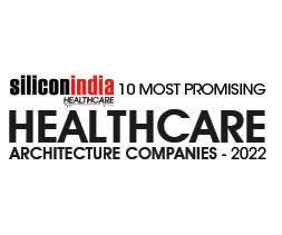Top 10 Healthcare Architecture Companies ­- 2022